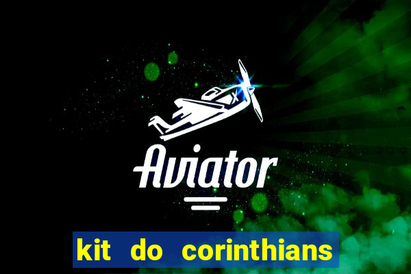 kit do corinthians dls 19